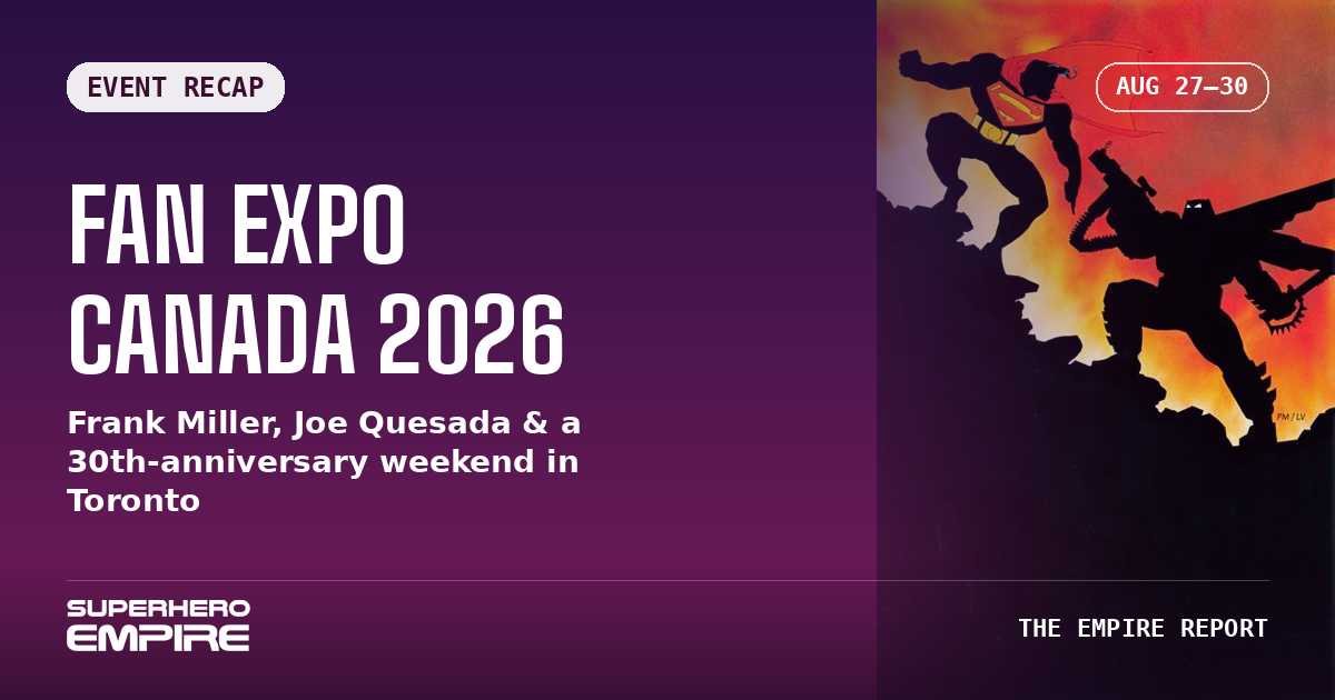 Fan Expo Canada 2026 Recap graphic featuring Batman: The Dark Knight Returns cover art