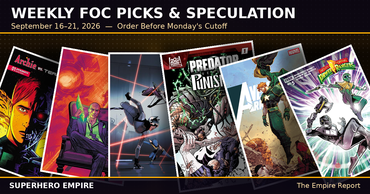 Weekly FOC Picks and Speculation banner featuring this cycle's on-FOC cover art: Archie Vs The Terminator #1, Action Comics #1103, Absolute Catwoman #4, Predator Vs. Punisher #1, Avengers: Armageddon #5, and Mighty Morphin Power Rangers (2026) #5