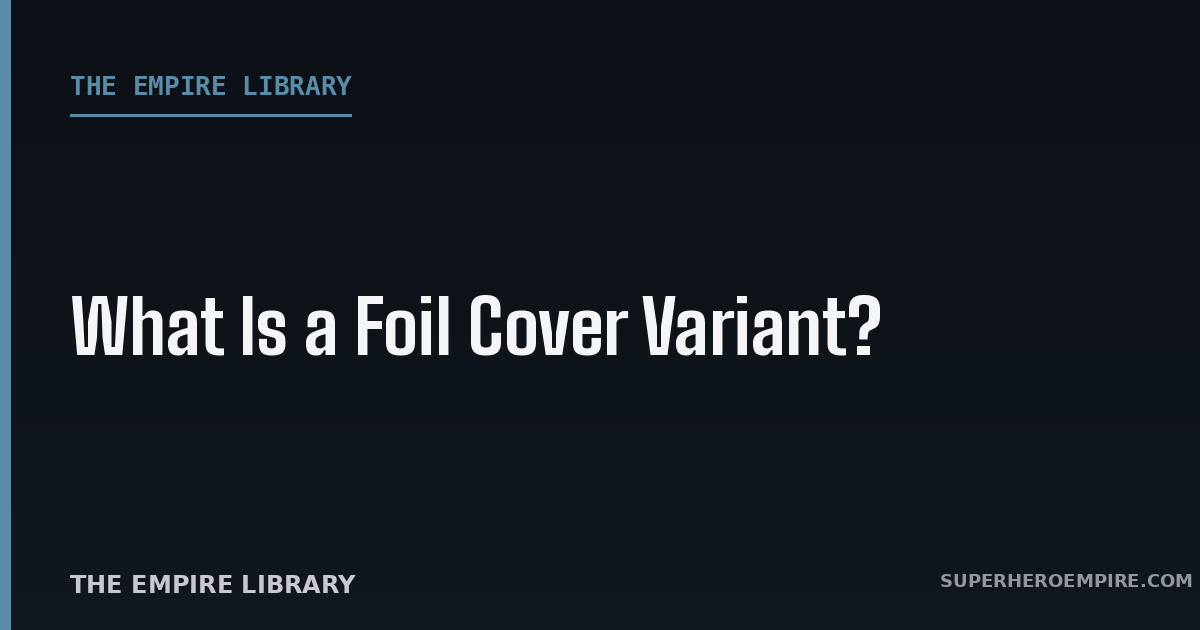 What Is a Foil Cover Variant graphic