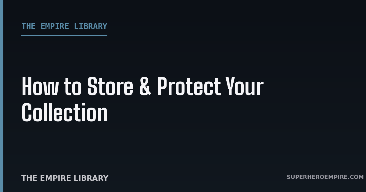How to Store and Protect Your Collection graphic