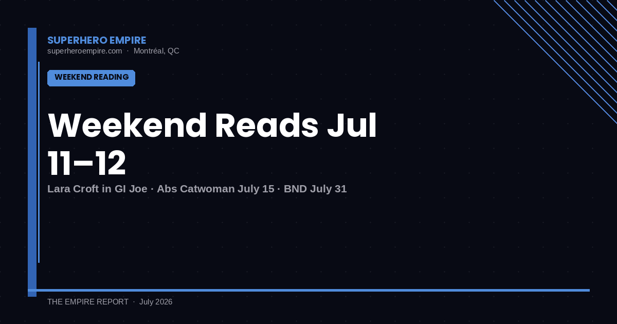 Weekend Reading — July 11-12 2026