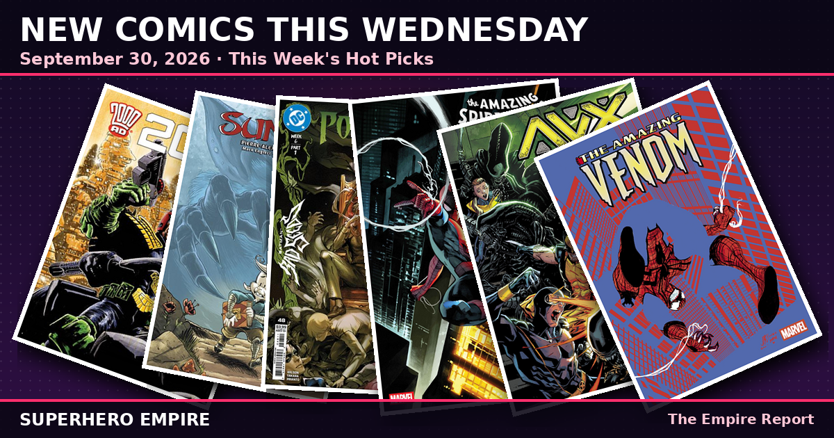 New Comics This Wednesday, September 30, 2026 - this week's hot picks fanned out (2000 AD Prog #2500, Sunder #1, Poison Ivy #48, Amazing Spider-Man #1000, Alien Vs. X-Men #1, The Amazing Venom #1)