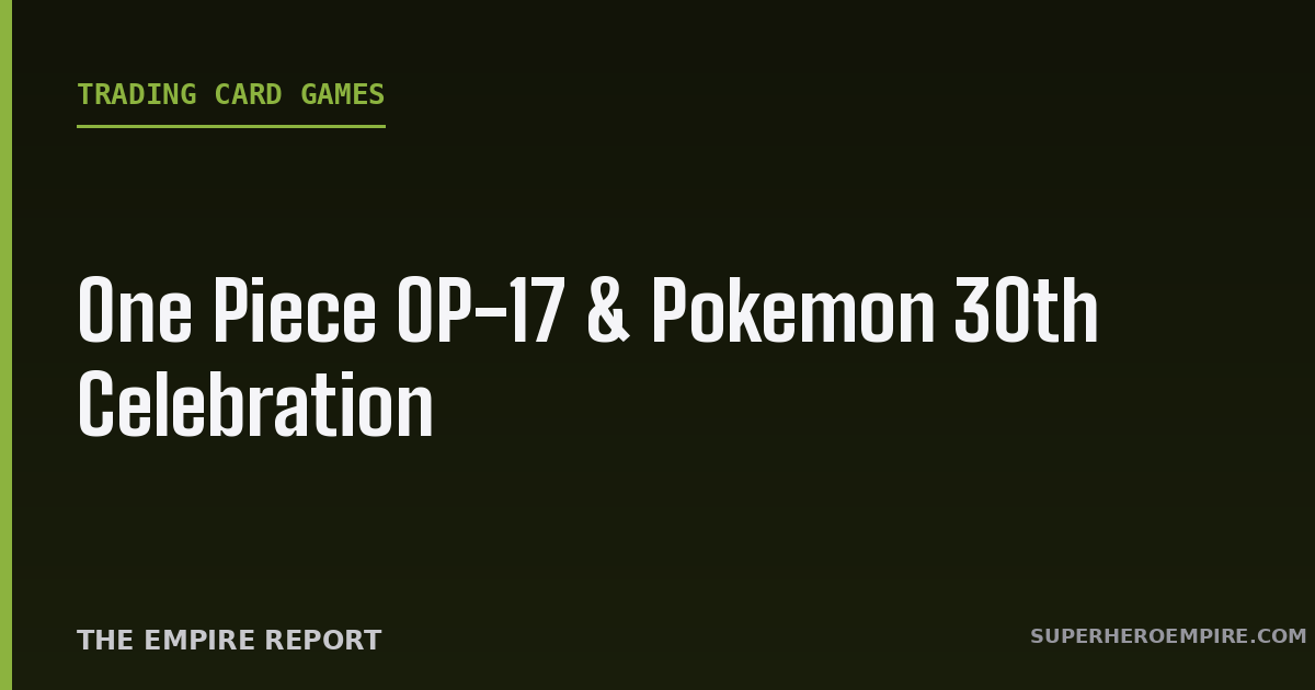 One Piece OP-17 and Pokemon 30th Celebration graphic