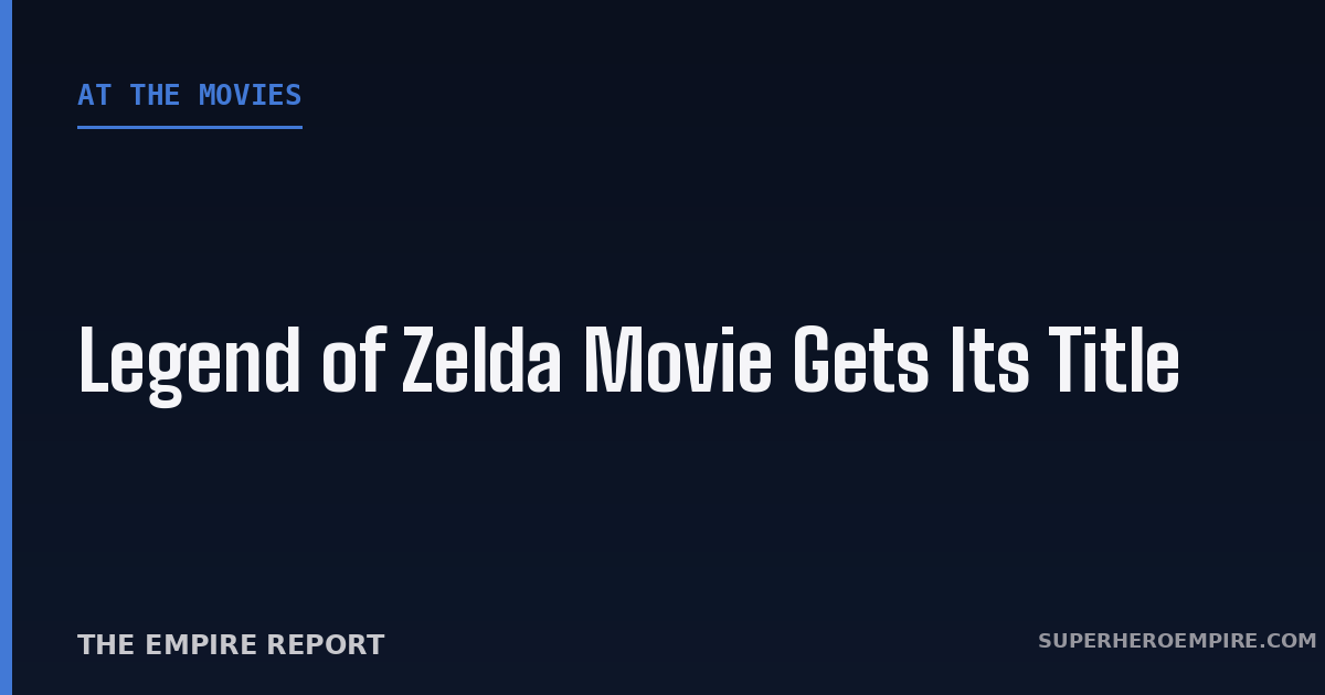 Legend of Zelda movie title reveal graphic