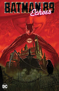 BATMAN 89 ECHOES HC Previously FOC'd on 3-24-25