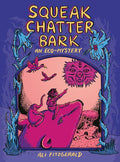 SQUEAK CHATTER BARK TP AN ECO MYSTERY