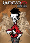 UNDEADED HC VOL 01 THE GRAVEYARD EDITION