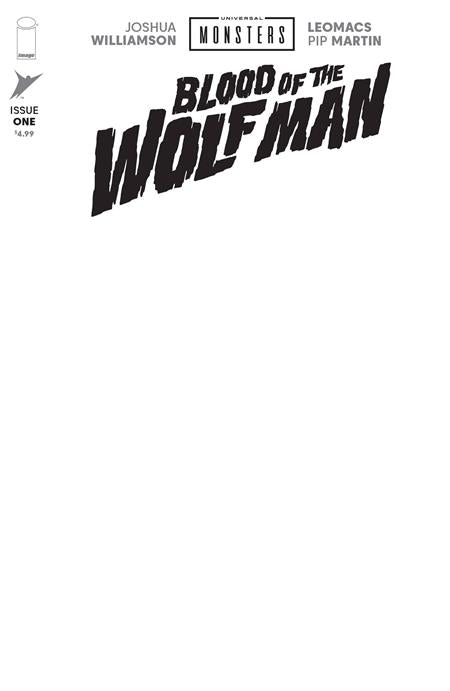 UNIVERSAL MONSTERS BLOOD OF THE WOLF MAN #1 (OF 4) CVR H BLANK SKETCH VAR (Allocations May Occur)