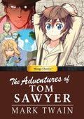 MANGA CLASSICS ADVENTURES OF TOM SAWYER HC