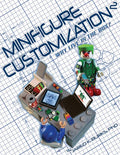 MINIFIGURE CUSTOMIZATION TP VOL 02 WHY LIVE IN THE BOX