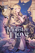 To The Monster I Love Novel Vol 02