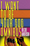 I WANT TO BE YOUR DOG OMNIBUS HC (MR)
