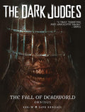 DARK JUDGES THE FALL OF DEADWORLD OMNIBUS HC
