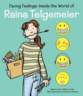 FACING FEELINGS HC INSIDE THE WORLD OF RAINA TELGEMEIER