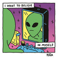 I WANT TO BELIEVE IN MYSELF ALIEN STICKER