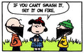 IF YOU CAN'T SMASH IT SET IT ON FIRE STICKER