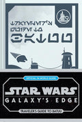 STAR WARS GALAXYS EDGE HC TRAVELERS GUIDE TO BATUU