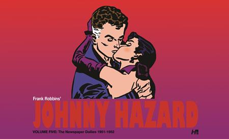 JOHNNY HAZARD HC VOL 05 THE NEWSPAPER DAILIES (1951-1952)