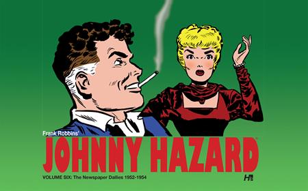 JOHNNY HAZARD HC VOL 06 THE NEWSPAPER DAILIES (1952-1954)