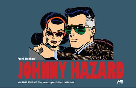 JOHNNY HAZARD HC VOL 12 THE NEWSPAPER DAILIES (1962-1963)