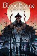 BLOODBORNE TP VOL 03 A SONG OF CROWS (MR)