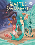 Castle Swimmer: Volume 4 [A Graphic Novel]