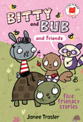 Bitty And Bub And Friends