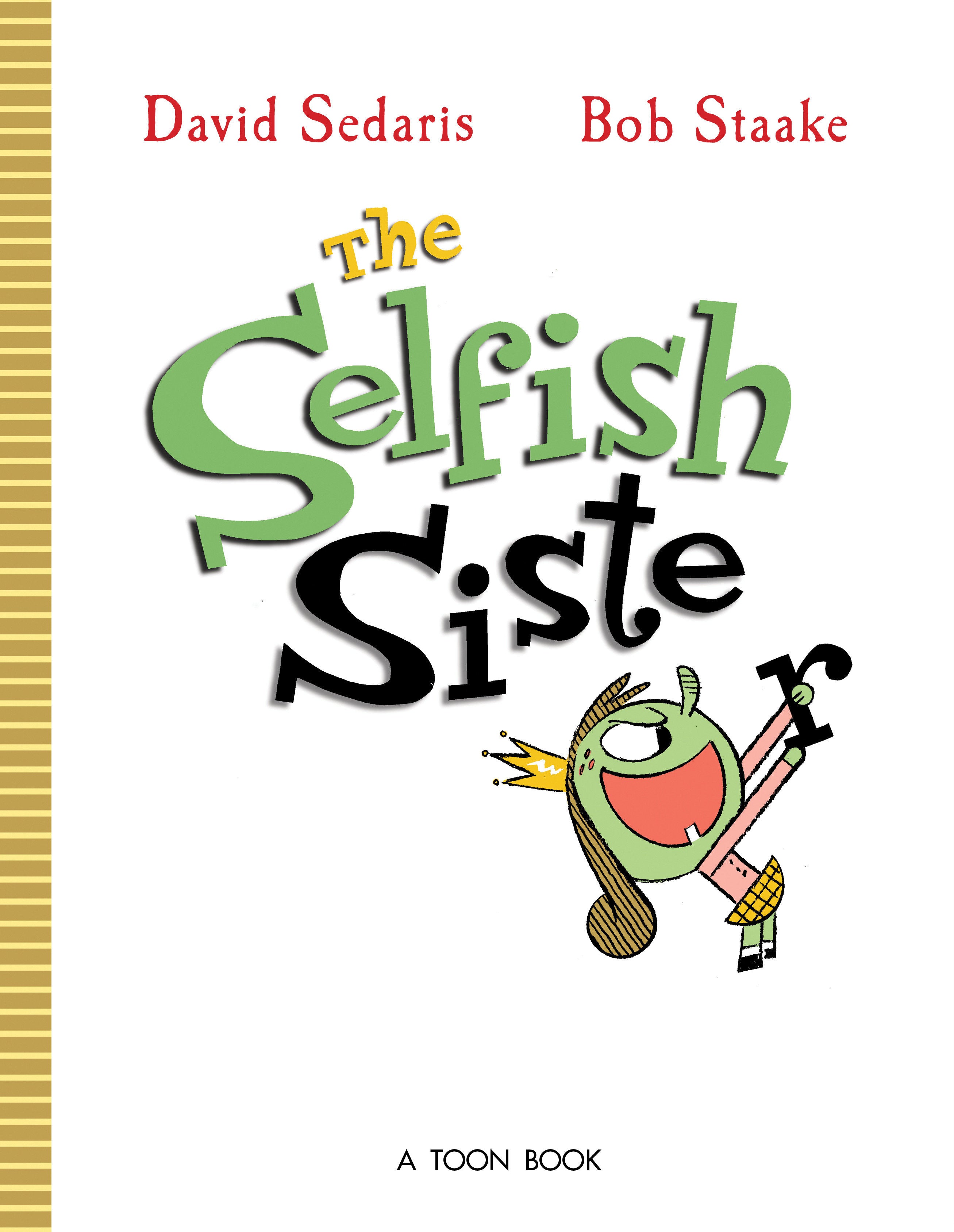 The Selfish Sister
