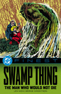 Dc Finest: Swamp Thing: The Man Who Would Not Die