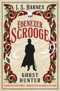 Ebenezer Scrooge: Ghost Hunter