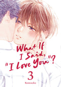 What If I Said, 'I Love You'? 3