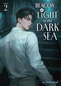 Beacon Of Light In The Dark Sea (Novel) Vol. 2