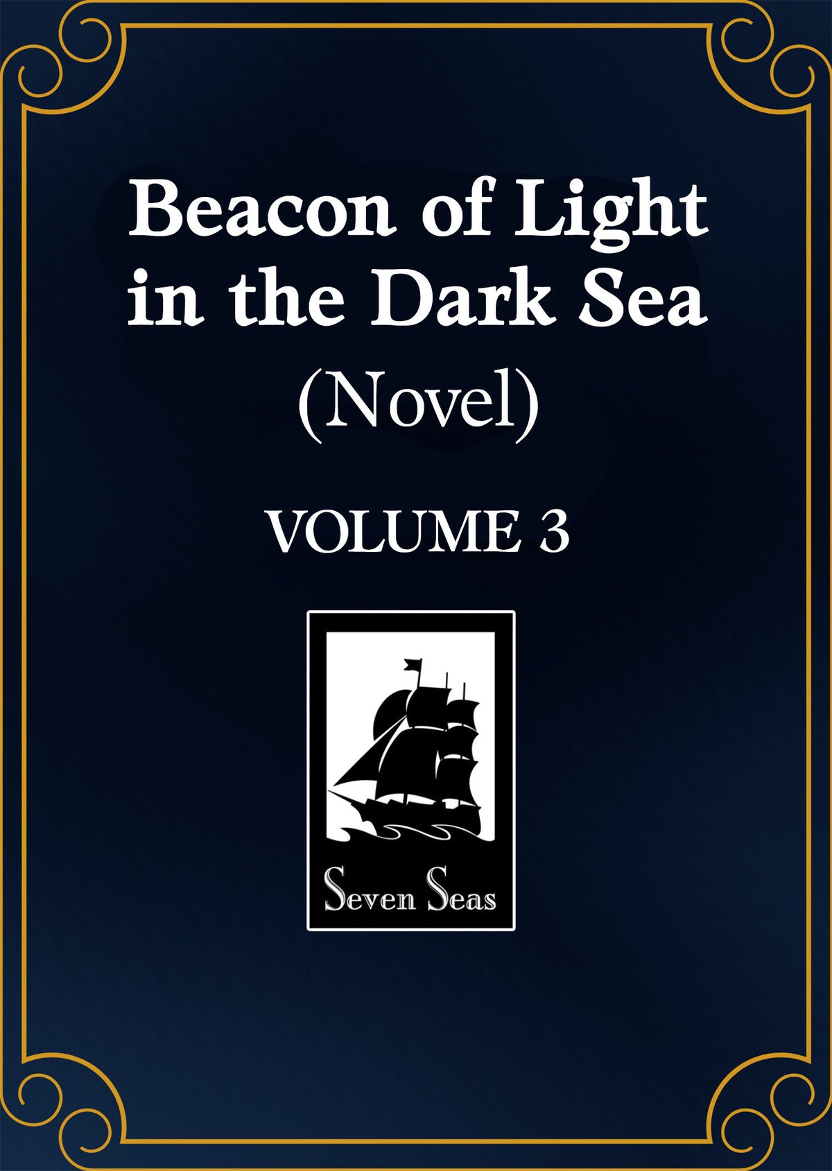 Beacon Of Light In The Dark Sea (Novel) Vol. 3
