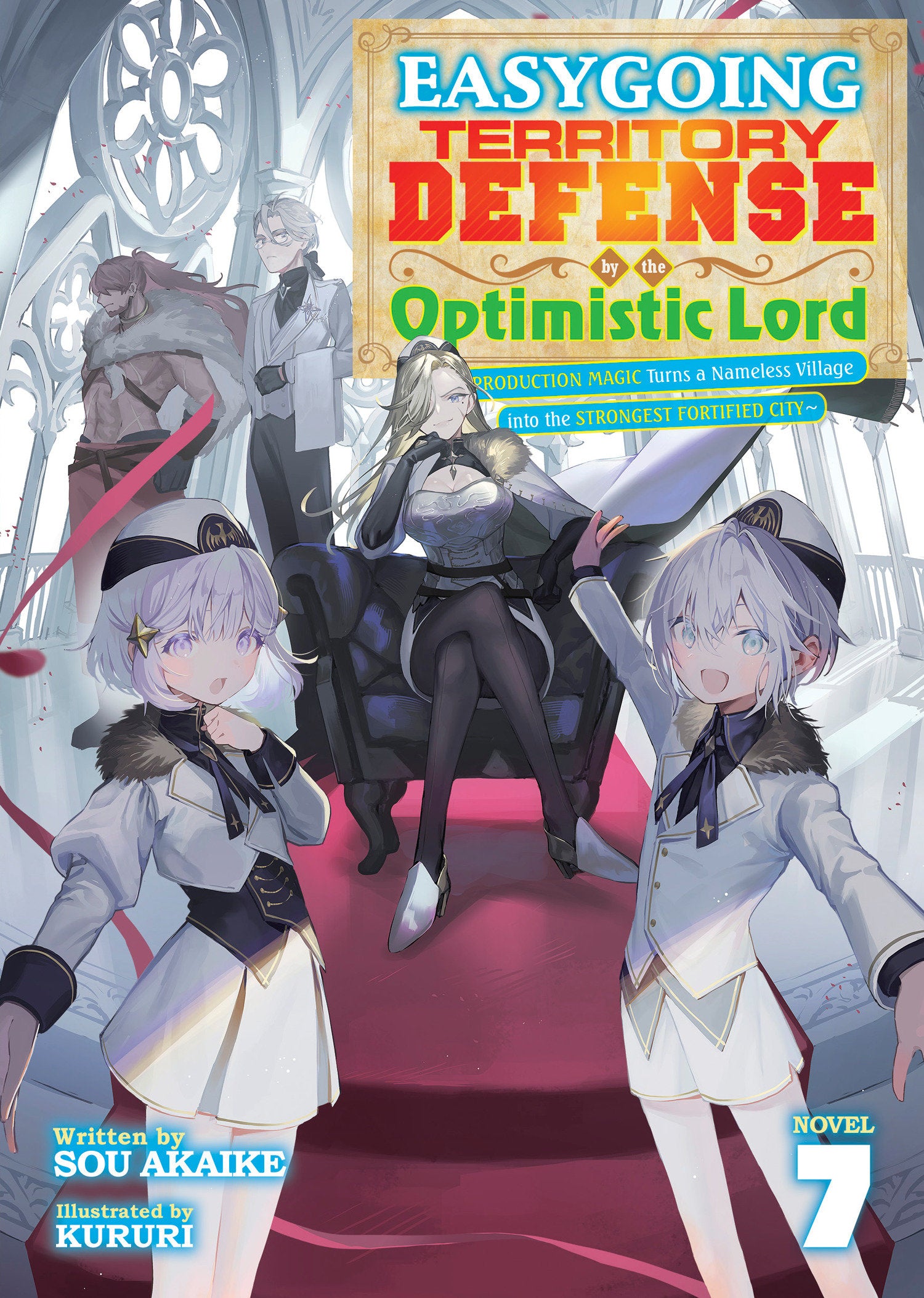 Easygoing Territory Defense by the Optimistic Lord: Production Magic Turns a Nameless Village into the Strongest Fortified City (Light Novel) Vol. 7