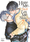 Hate Me, but Let Me Stay Vol. 7