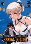 Tonight, I Have A Date With A Serial Killer Vol. 3