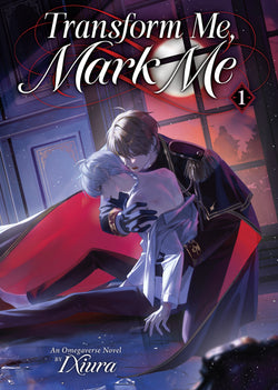 Transform Me, Mark Me: Gaizao Wo, Biaoji Wo (Novel) Vol. 1
