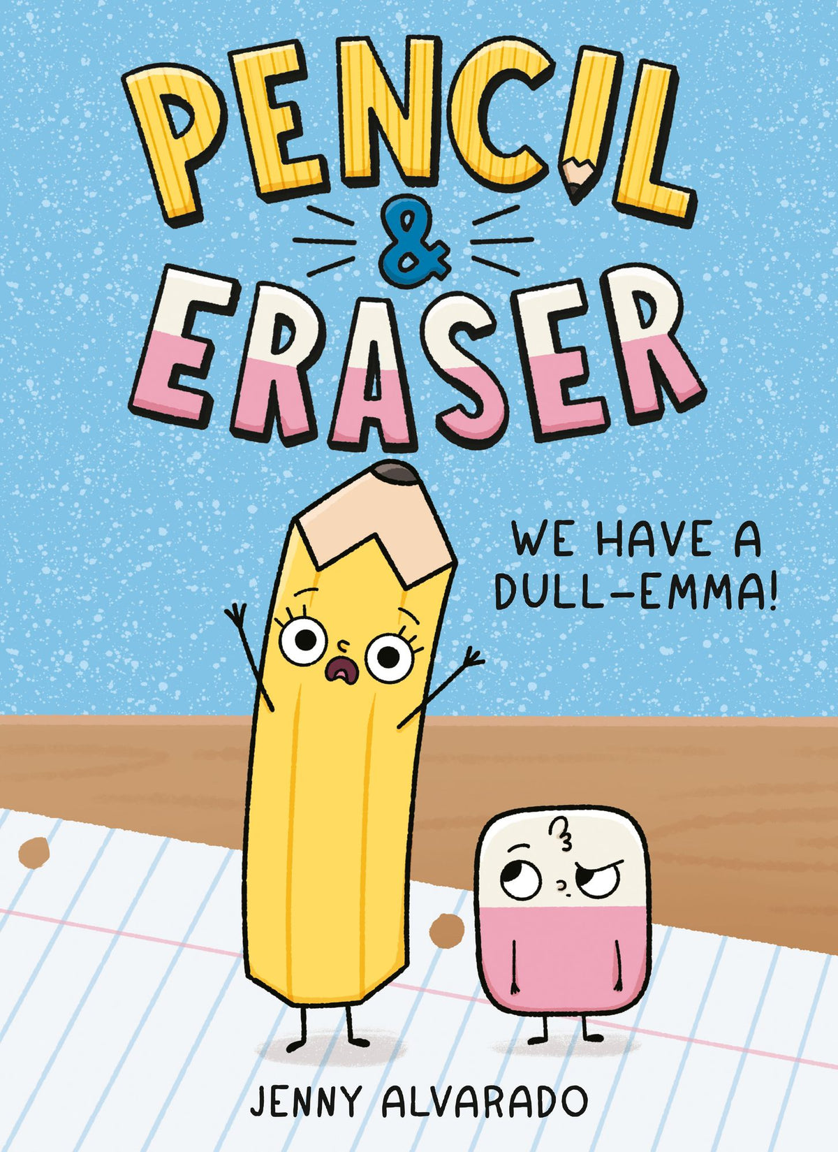 Pencil & Eraser: We Have A Dull-Emma!