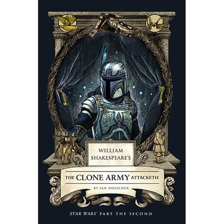 William Shakespeares Star Wars HC The Clone Army Attacketh Part The Second