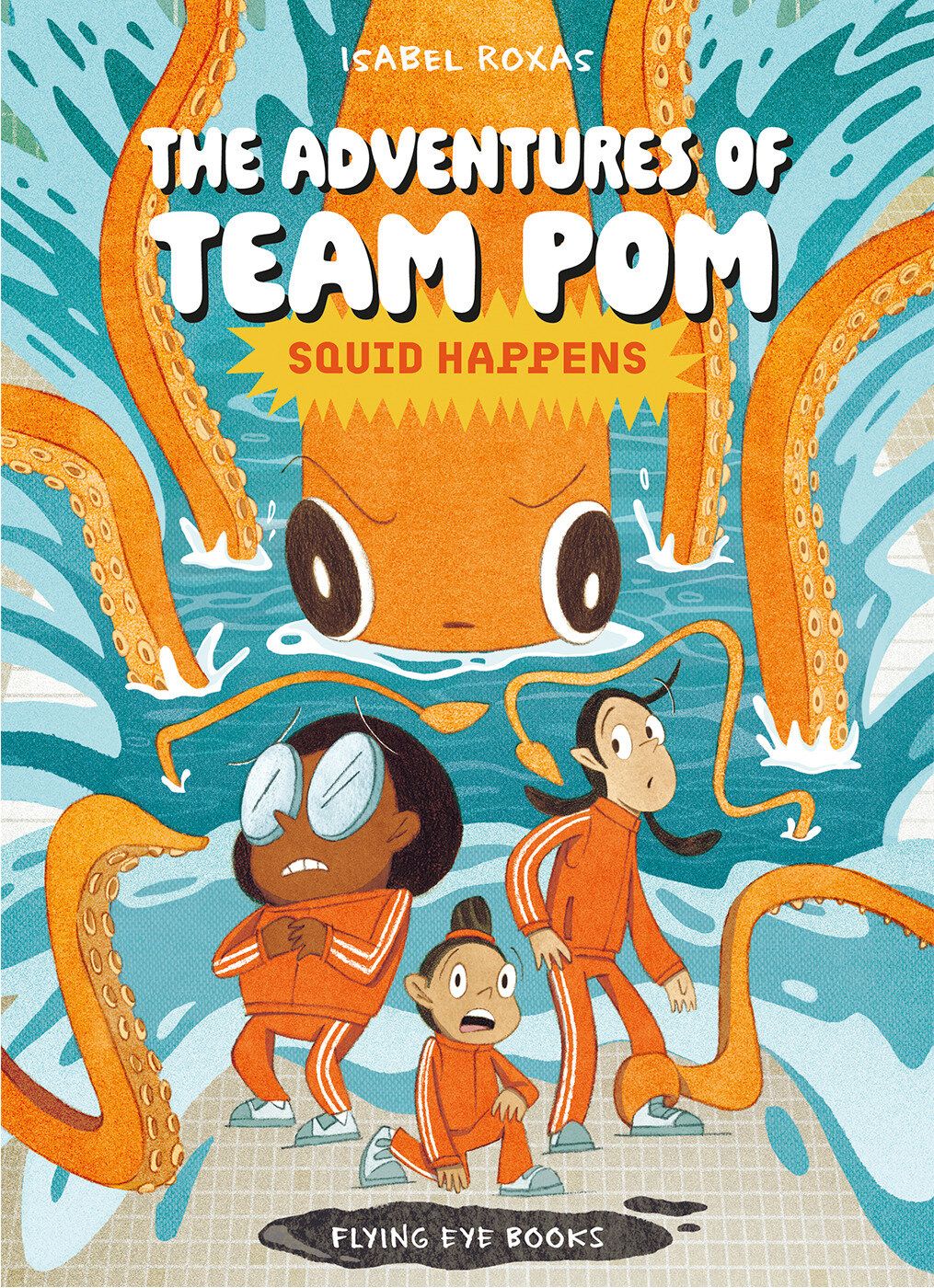 The Adventures Of Team Pom 1: Squid Happens