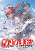 Magical Buffs: The Support Caster Is Stronger Than He Realized! (Light Novel) Vol. 3