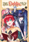 Magic Artisan Dahlia Wilts No More (Manga) Vol. 9