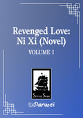 Revenged Love: Ni Xi (Novel) Vol. 1